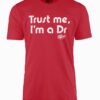 Dr. Pepper "Trust Me, I'm a Dr" Red T-Shirt