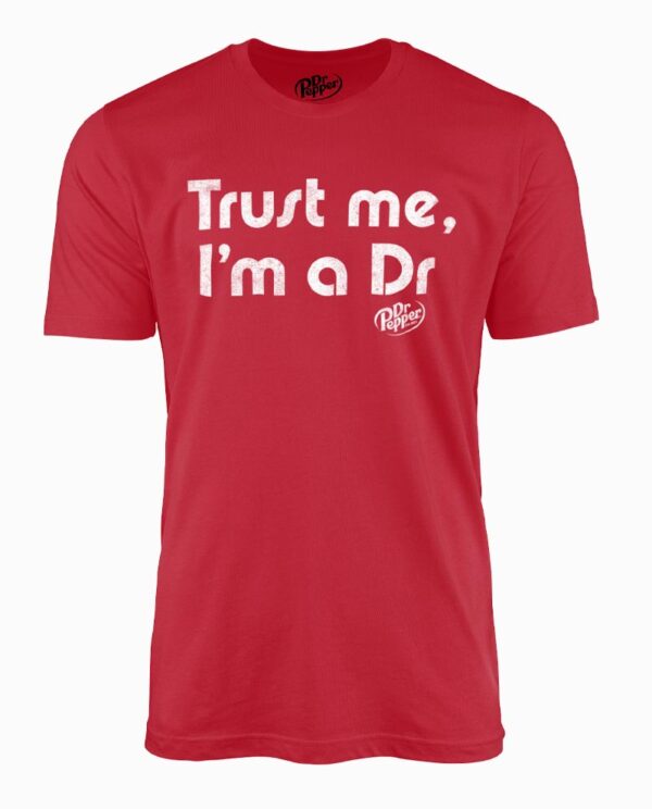 Dr. Pepper "Trust Me, I'm a Dr" Red T-Shirt